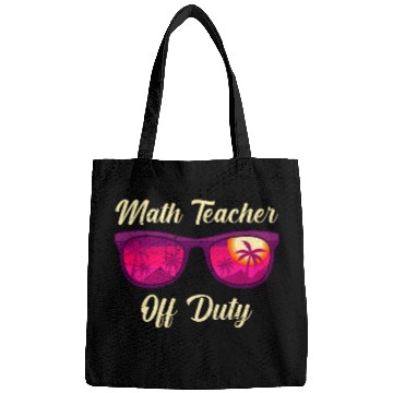 Discover Mathematics Teacher off duty vacation Math teacher Bags