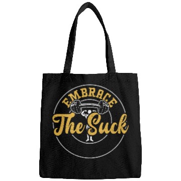 Discover Embrace The Suck - Gym Bags