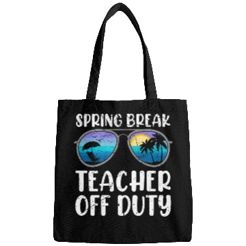 Discover Spring break teacher off duty vacation teacher Bags