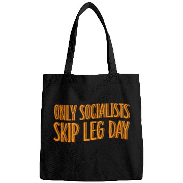 Discover Only Socialists Skip Leg Day Bags