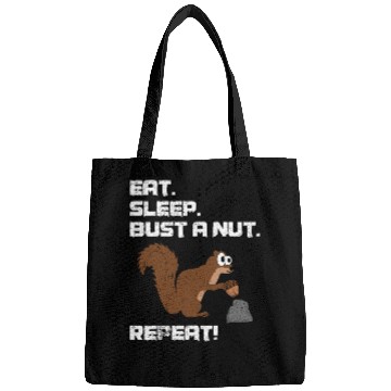 Discover Eat Sleep Bust A Nut Repeat, Squirrel Pun Bags