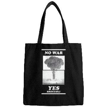 Discover No war yes broccoli Bags