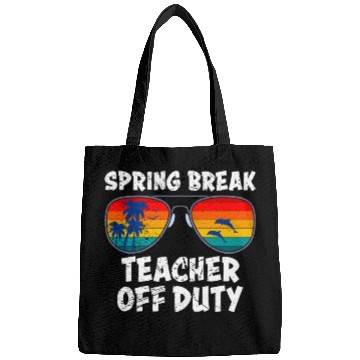 Discover Spring break teacher off duty vacation teacher Bags