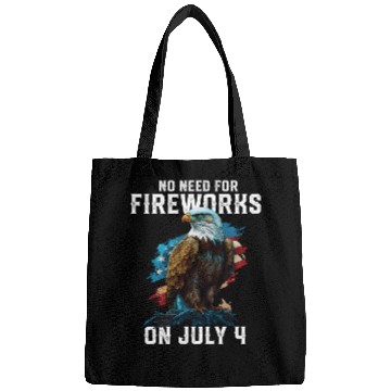 Discover No Need For Fireworks On July 4 Patriotic American Bags