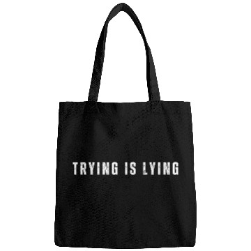Discover Trying is Lying Bags, Business, Entrepreneur