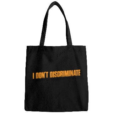 Discover I Don't Discriminate I Hate Everyone 11 Bags