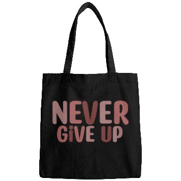 Discover Never give up Bags