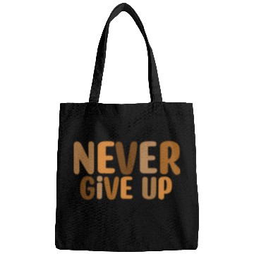 Discover Never give up Bags