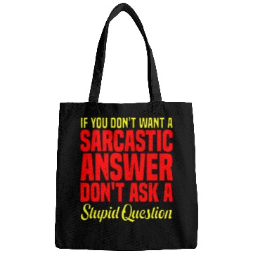 Discover If You Don't Want A Sarcastic Answer 10 Bags