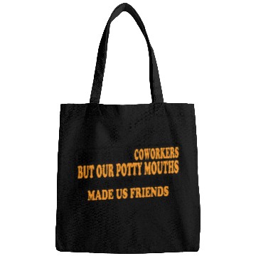 Discover Our Inappropriate Conversations Made Us Friends 8 Bags