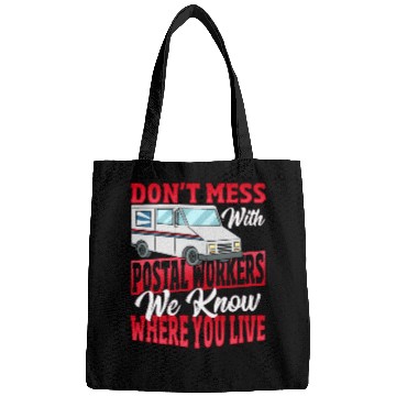 Discover Don't Mess With Postal Workers Postal Worker Bags