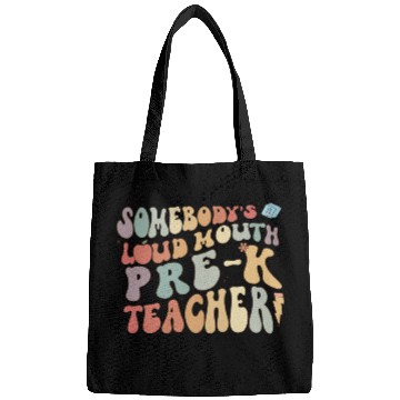 Discover Somebody's loud mouth PRE-K teacher Bags
