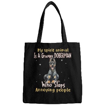 Discover My Spirit animal Is A Grumpy Doberman Bags