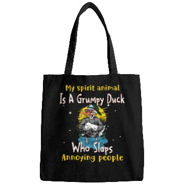 Discover My Spirit animal Is A Grumpy Duck Bags