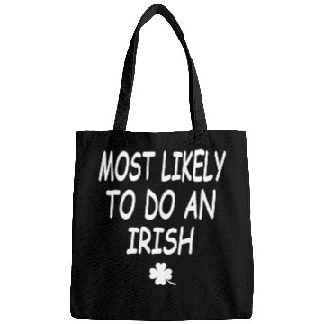 Discover Most Likely To Do An Irish exit Bags