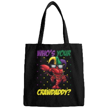 Discover Who's Your Crawdaddy Funny Mardi Gras Crawdaddy Bags