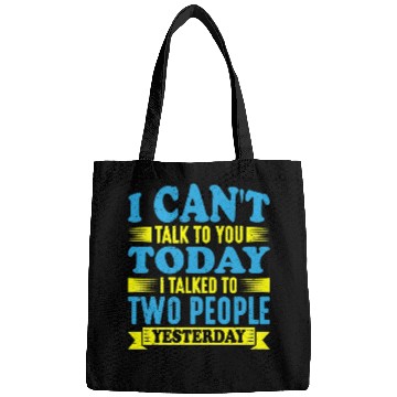 Discover I Talked To Two People Yesterday Bags