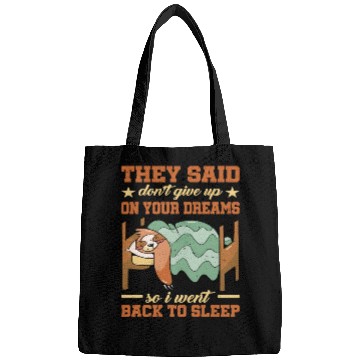 Discover They Said Don't Give Up On Your Dreams 1 Bags