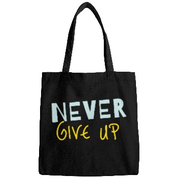 Discover NEVER GIVE UP Bags