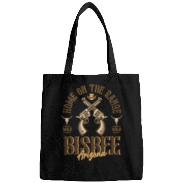 Discover Bisbee Arizonna wild west town Bags