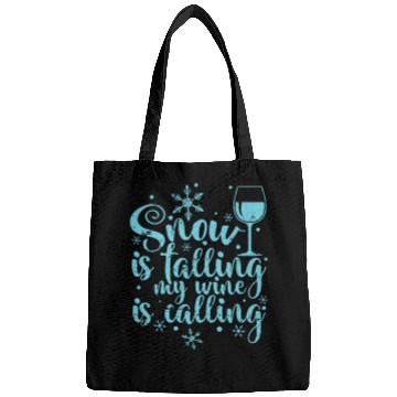 Discover Snow is falling my Wine is calling Winter Bags