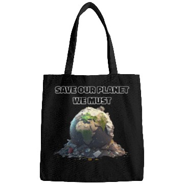 Discover Save Our Planet We Must Bags