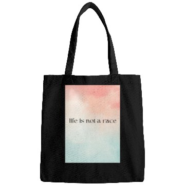 Discover life is not a race Bags