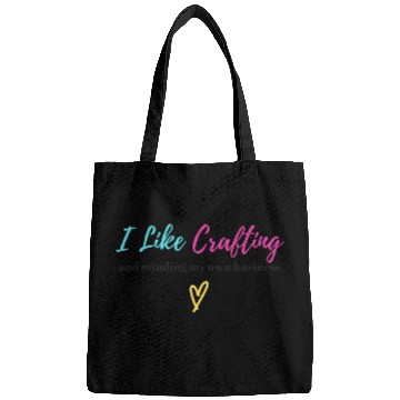 Discover Crafting & Minding My Own Business - Black Letters Bags