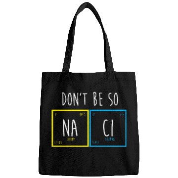 Discover Funny Periodic Table Science Nerd Dont Be So Salty Bags