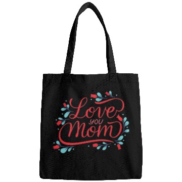Discover I love you mom Bags