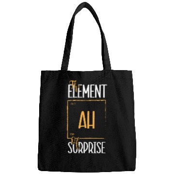 Discover Chemistry Science Humor Ah The Element Of Surprise Bags