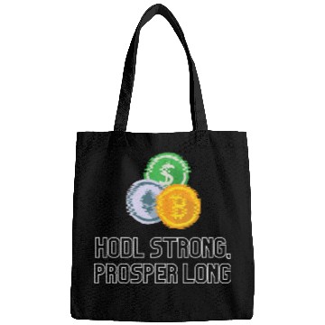 Discover HODL strong, prosper long Bags