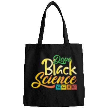 Discover Dope Black Science Teacher Dope Black Chemistry Bags