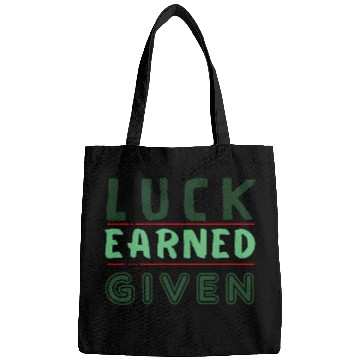Discover green Luck is earned not given Bags