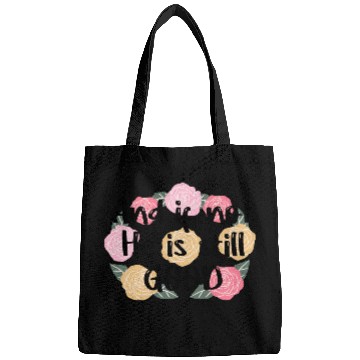 Discover And If Not He Is Still Good Quote Bags