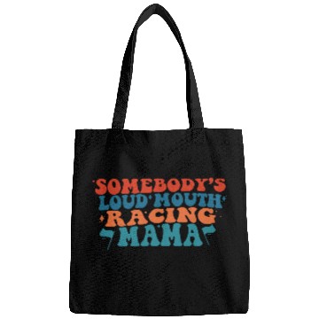 Discover Somebody's Loud Mouth Racing Mama Bags