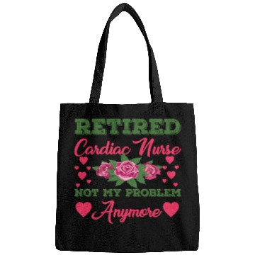 Discover Retired Cardiac Nurse Not My Problem Anymore Bags