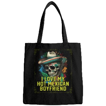 Discover I Love My Hot Mexican Boyfriend Mexico Pride Bags