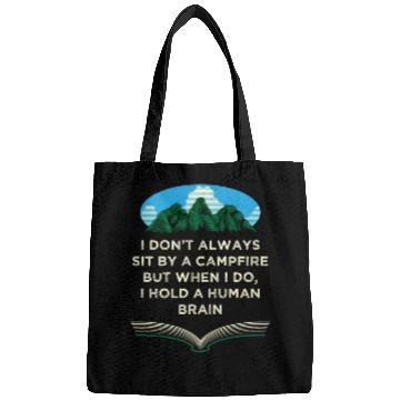 Discover I Dont Always Sit by a Campfire Camping Wildlife C Bags