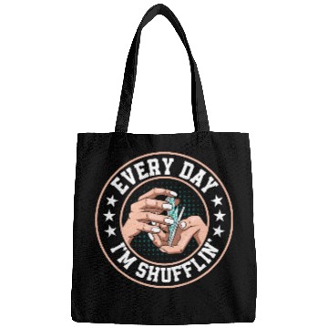 Discover Every Day I'm Shufflin' Poker Player Gambling Bags