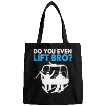 Discover Funny Ski Snowboarding Do You Even Lift Bro Bags