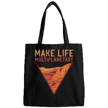 Discover Make Life Multiplanetary Mars Planet Space Lover Bags