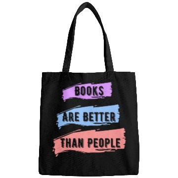 Discover Books Are Better Than People Bags