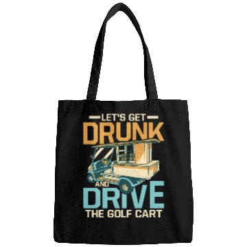 Discover Let's Get Drunk & Drive The Golf Cart Par Bags Golf