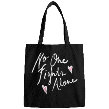 Discover no one fights alone Bags