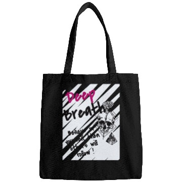 Discover Deep Breath Believe In Yourself Then Others Will F Bags