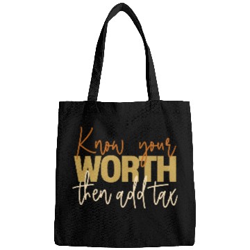Discover Know your WORTH then add tax Bags