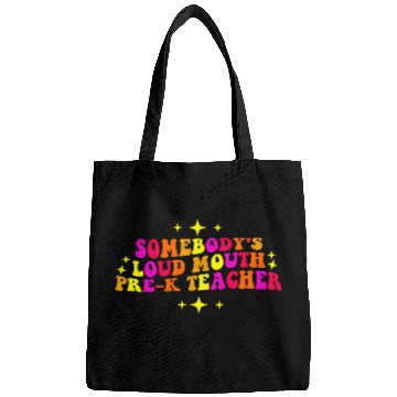 Discover Somebody’s Loud Mouth Pre-K Teacher Bags