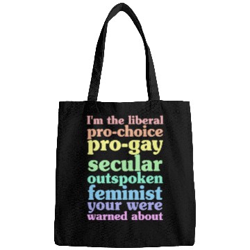Discover I'm The Liberal Pro-Choice Pro-Gay Bags