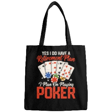Discover Yes I Do Have A Retirement Plan Gambling Poker Pl Bags